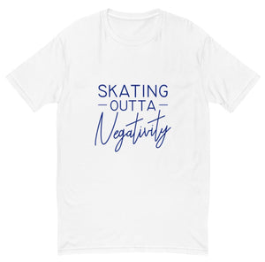 Skating Outta Negativity T-Shirt
