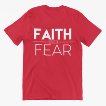 Load image into Gallery viewer, Faith Over Fear T-Shirt