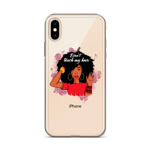 Don’t Touch My Hair iPhone Case