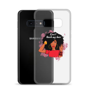 Don’t Touch My Hair Samsung Case