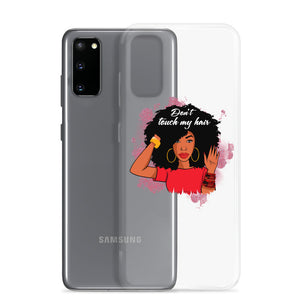 Don’t Touch My Hair Samsung Case